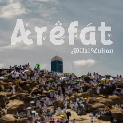 Listen to Arefat - Single by Bilal Zukan
