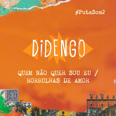 Quem Não Quer Sou Eu / Borbulhas de Amor - Single