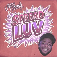 SPREAD LUV (feat. Mike Squires) - Single - Jet Perry
