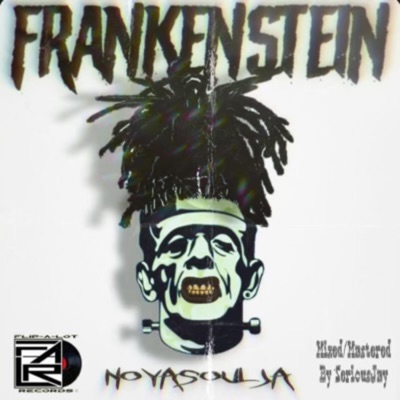 Frankenstein (feat. NoyaSoulja) - Single