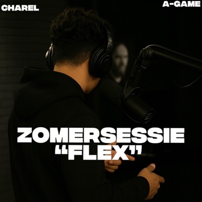 FLEX (feat. A-GAME) [ZOMERSESSIE 2025] - Single