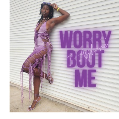 Worry Bout Me - Single