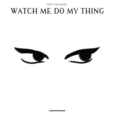 Watch Me Do My Thing - Single