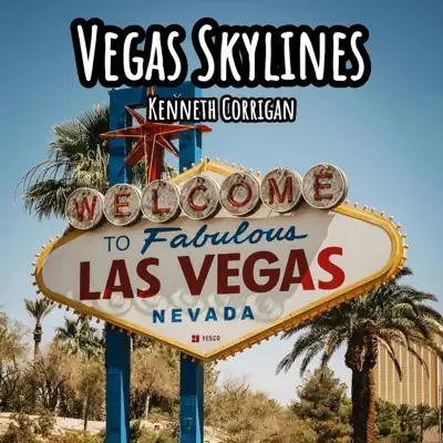 Kenneth Corrigan adlı sanatçının Vegas Skylines albümünü dinle