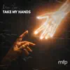 take my hands