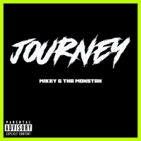 Journey - Single - Mikey G Tha Monstah