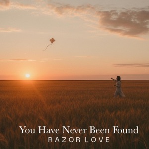 You Have Never Been Found - Single