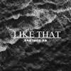 LIKE THAT