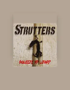 Écoutez The Strutters, regardez des vidéoclips, lisez la biographie, consultez les dates de tournée et plus encore !