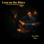 Cover art for Lean on the Blues (feat. Carter B Brooks) by MynxMotion Studio