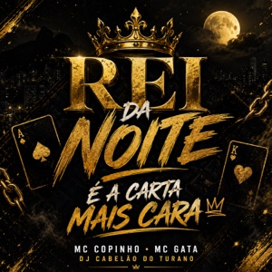 Rei da Noite É a Carta Mais Cara - Single