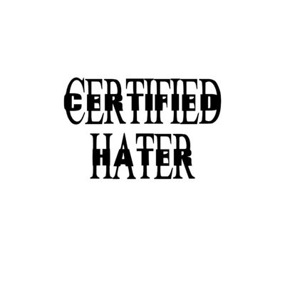 CERTIFIED HATER (DJ ASTER)
