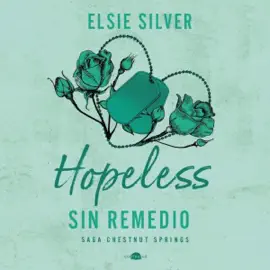 Hopeless: Sin remedio: Chestnut Springs, Vol. 5 (Unabridged)