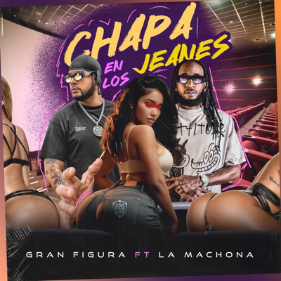 Chapa En Los Jeanes (feat. La Machona) - Single