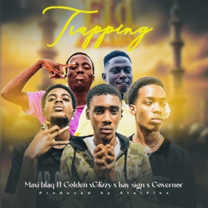 Trapping (feat. Golden, Glizzy, Kay sign & Governor)