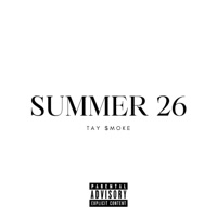 Summer 26 - Single - Tay $moke