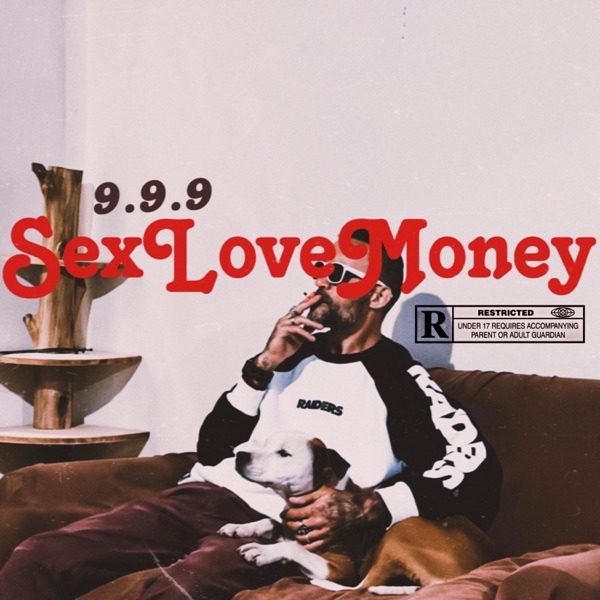 9 9 9 (Sex Love Money)