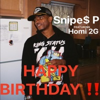 Happy Birthday (feat. Snipe$ P) - Single - Homi 2g