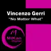 Vincenzo Gerri - No Matter What