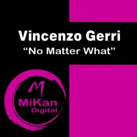 No Matter What — Vincenzo Gerri