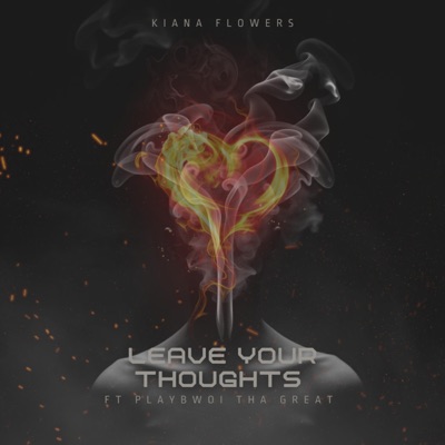 Leave Your Thoughts (feat. Playbwoi tha Great) - Single