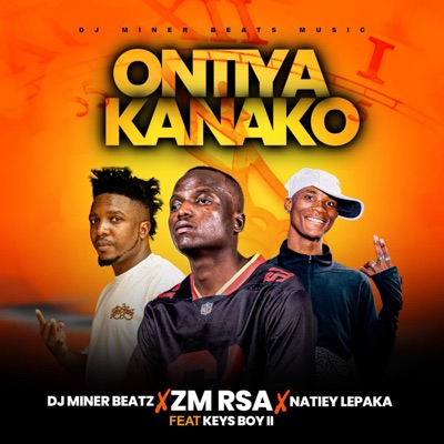 O Ntiya Ka Nako (feat. Dj Miner Beats, Natiey Lepaka & Keys Boy) - Single