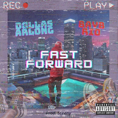 Fast Forward (feat. Bayb Rio) - Single