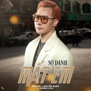 Sợ Đánh Mất Em