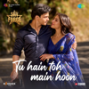 Tu Hain Toh Main Hoon (From "Sky Force") - Arijit Singh, Afsana Khan, Tanishk Bagchi & Irshad Kamil