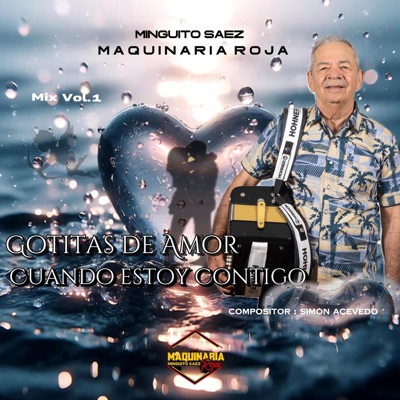 minguito saez - Mix Vol 1 Gotitas de amor (Cuando estoy contigo)