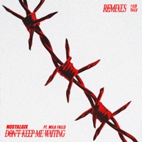 Don’t Keep Me Waiting (feat. Mila Falls) [Remixes] - EP - Nostalgix