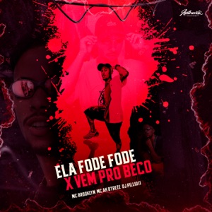Ela Fode Fode X Vem pro Beco (feat. MC BROOKLYN)