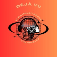 Déjà Vu - Single - Scrambled Beats
