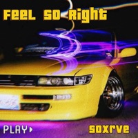 Feel So Right - Single - SOXRVE