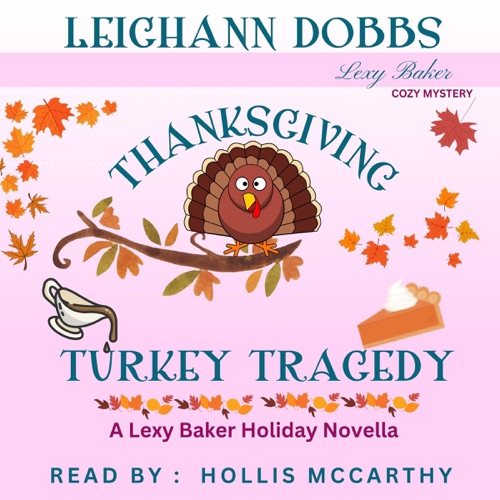 Thanksgiving Turkey Tragedy: Lexy Baker Cozy Mystery Series (Unabridged) cover