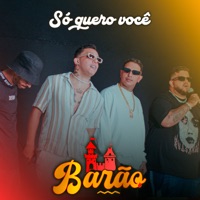 Só Quero Você - Single - MC Barão, Mc Tocha, Lekinho Campos & Mc Elvis