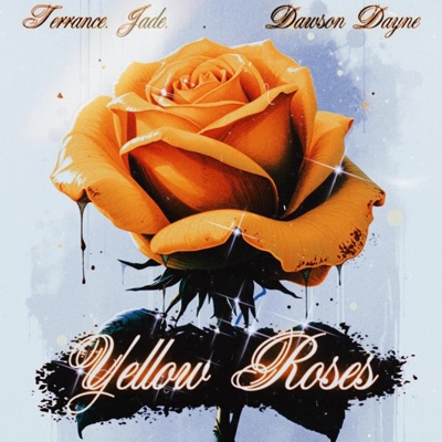 Yellow Roses (feat. Dawson Dayne) - Single
