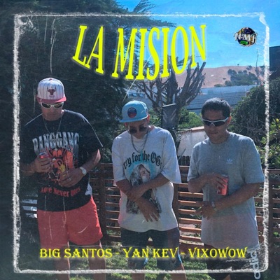 La Misión (feat. Big Santos & Vixowow) - Single