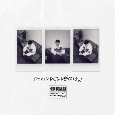 Un Poco Loco (All The Time) (Stripped) - Single