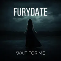 Wait For Me — Furydate