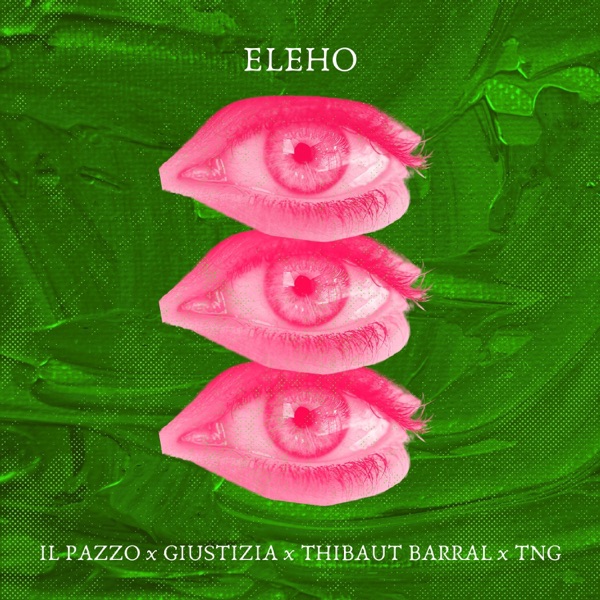 ELEHO (feat. GIUSTIZIA, THIBAUT BARRAL & TNG)