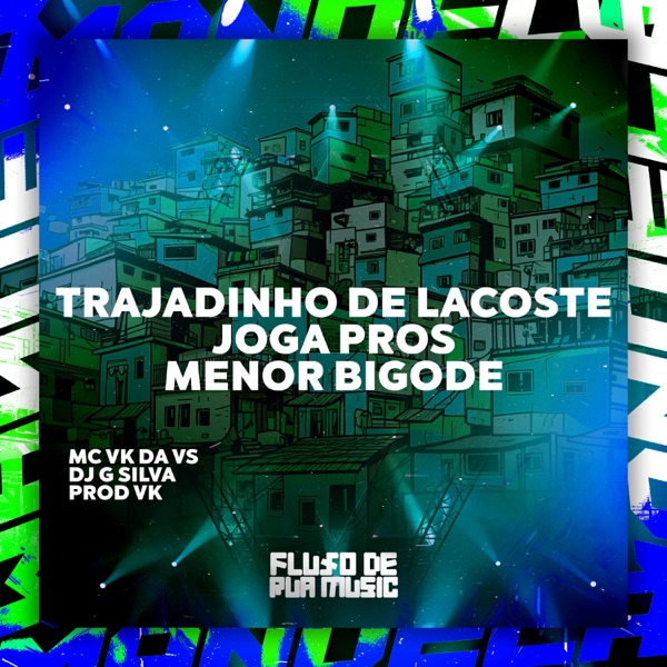 Cover of Trajadinho de Lacoste, Joga Pros Menor Bigode - Single