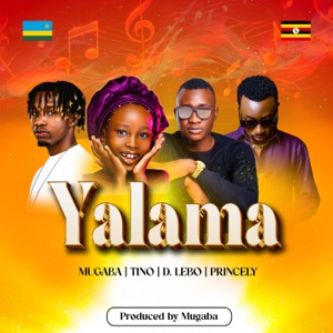 Yalama (feat. Wakiso Dance Kids, Mugaba, DLebo & Princely)