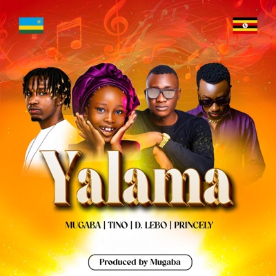 Yalama (feat. Wakiso Dance Kids, Mugaba, DLebo & Princely) - Single