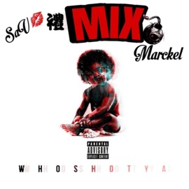 Who Shot Ya (Remix) (feat. Sav) Marckel