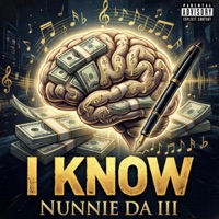 I Know - Single - Nunnie Da III