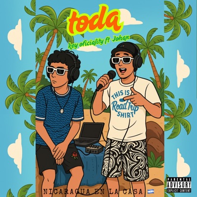 toda (feat. johan) [nicaragua en la casa] - Single