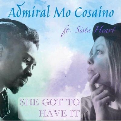 Got to have it (feat. Sista heart) [Special Version] - Single