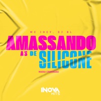 Amassando As De Silicone (Maria Criminoso) - Single - Mc Jhey & DJ BL