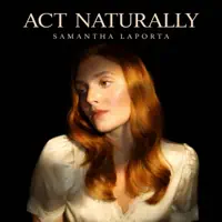 Act Naturally — Samantha LaPorta
